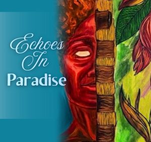 Exhibition poster for Echoes in Paradise showing a Blue Wave Collective contemporary art exhibition at the Epeli Hau’ofa Art Gallery, USP Suva, Fiji.